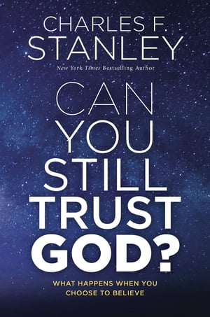 Can You Still Trust God?