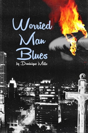 Worried Man BluesŻҽҡ[ Dominique Mills ]