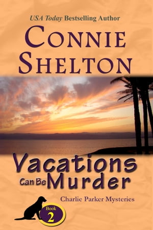 Vacations Can Be Murder: A Girl and Her Dog Cozy Mystery