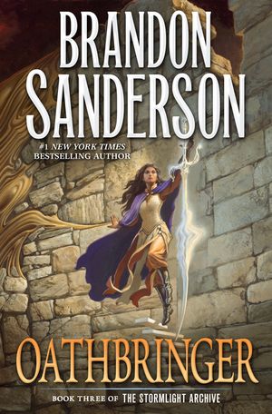 Oathbringer Book Three of the Stormlight Archive【電子書籍】[ Brandon Sanderson ]