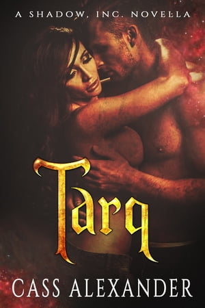 Tarq: A Shadow, Inc. Novella