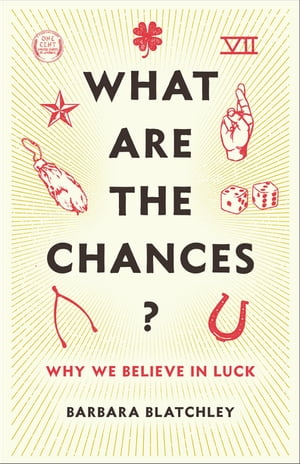 ŷKoboŻҽҥȥ㤨What Are the Chances? Why We Believe in LuckŻҽҡ[ Barbara Blatchley ]פβǤʤ3,516ߤˤʤޤ