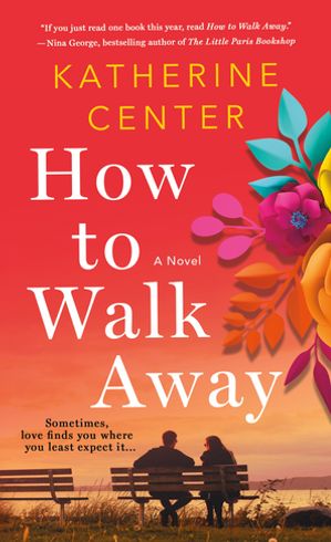 How to Walk Away A Novel【電子書籍】[ Katherine Center ]