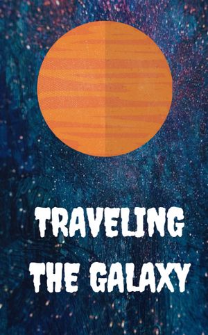 Traveling the Galaxy