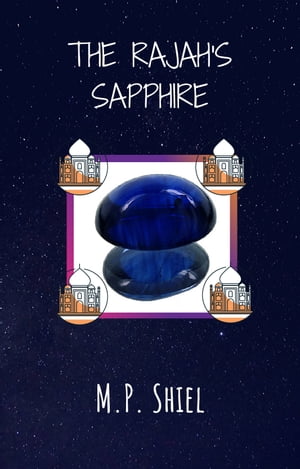 The Rajah's Sapphire【電子書籍】[ M. P. Sh