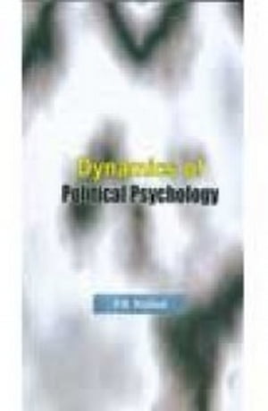 Dynamics of Political Psychology【電子書籍】 P. Rathod
