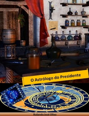 O Astrólogo do Presidente