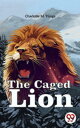 The Caged Lion【電子書籍】 Charlotte M. Yonge