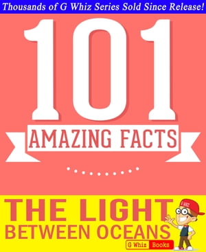 The Light Between Oceans - 101 Amazing Facts You Didn't Know