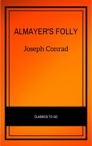 Almayer's Folly: A Story of an Eastern River (Modern Library Classics)Żҽҡ[ Joseph Conrad ]