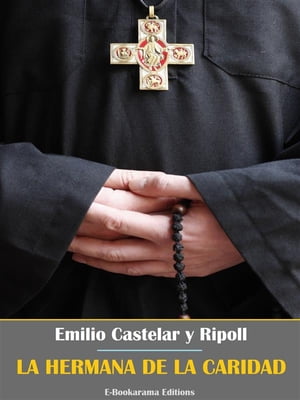 ŷKoboŻҽҥȥ㤨La hermana de la caridadŻҽҡ[ Emilio Castelar y Ripoll ]פβǤʤ146ߤˤʤޤ