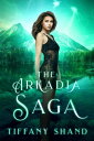 The Arkadia Saga Complete Series The Arkadia Sag