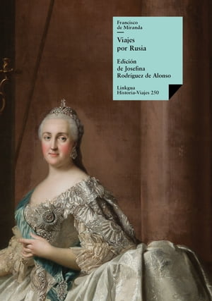 Viajes por Rusia e Italia【電子書籍】[ Francisco de Miranda ]