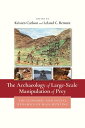 The Archaeology of Large-Scale Manipulation of Prey The Economic and Social Dynamics of Mass Hunting【電子書籍】