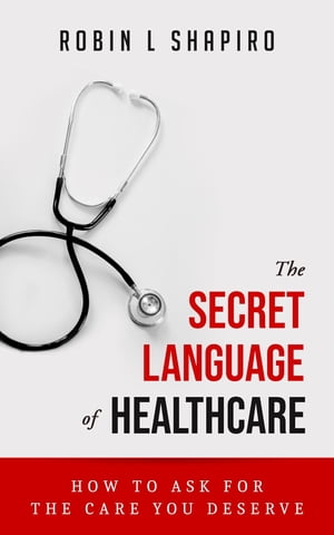 The Secret Language of Healthcare