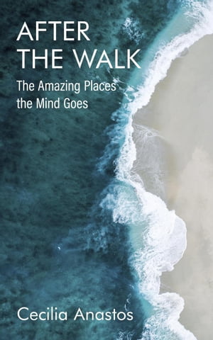 After the Walk: The Amazing Places the Mind Goes