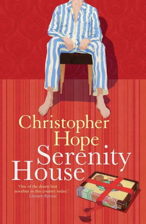 Serenity House【電子書籍】[ Christopher Hope ]