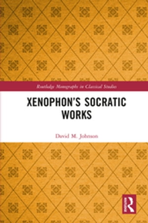 Xenophon’s Socratic Works