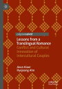 Lessons from a Translingual Romance Conflict and Cultural Innovation of Intercultural Couples【電子書籍】 Jieun Kiaer