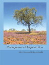 Management of Regeneration Choices, Challenges and Dilemmas