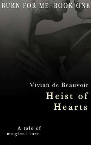 Heist of Hearts Burn for Me, #1【電子書籍