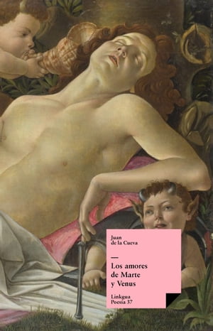 Los amores de Marte y VenusŻҽҡ[ Juan de la Cueva ]