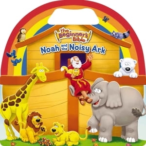 The Beginner's Bible Noah and the Noisy Ark