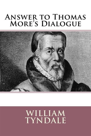 Answer to Sir Thomas More's Dialogue