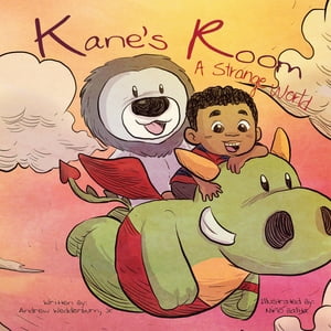 Kane’s Room A Strange World【電子書籍】[ Andrew Wedderburn Jr ]
