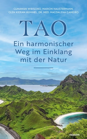 TAO – Ein harmonischer Weg im Einklang mit der Natur