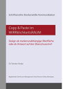 Copy & Paste im WIRRklichkeitsRAUM: Design als markenunabh?ngige Oberfl?che oder als Antwort auf den ?berschusssinn?【電子書籍】[ Torsten Ambs ]