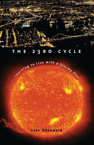 The 23rd Cycle Learning to Live with a Stormy Star