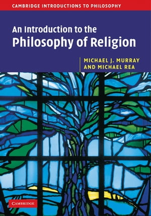 An Introduction to the Philosophy of Religion【電子書籍】[ Michael J. Murray ]