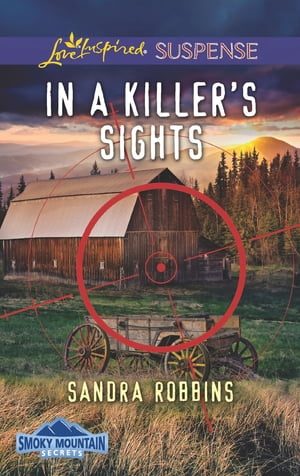 ŷKoboŻҽҥȥ㤨In A Killer's Sights (Smoky Mountain Secrets, Book 1 (Mills & Boon Love Inspired SuspenseŻҽҡ[ Sandra Robbins ]פβǤʤ293ߤˤʤޤ