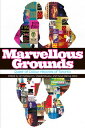 Marvellous Grounds Queer of Colour Histories of Toronto【電子書籍】
