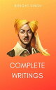 The Complete Writings of Bhagat Singh Why I am a