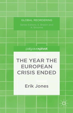 The Year the European Crisis EndedŻҽҡ[ E. Jones ]