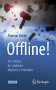 Offline! Der Kollaps der globalen digitalen Zivi