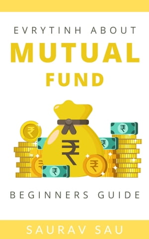 Everything About Mutual Fund