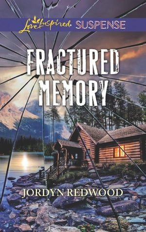 Fractured Memory (Mills & Boon Love Inspired Sus