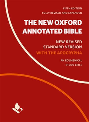 The New Oxford Annotated Bible with Apocrypha New Revised Standard Version【電子書籍】 Michael Coogan