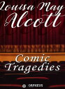 ŷKoboŻҽҥȥ㤨Comic Tragedies - Written by 'Jo' and 'Meg' and Acted by The 'Little Women'Żҽҡ[ Louisa May Alcott ]פβǤʤ120ߤˤʤޤ