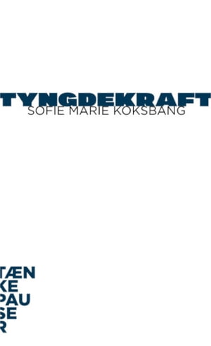 Tyngdekraft【電子書籍】[ Sofie M. Koksbang ]
