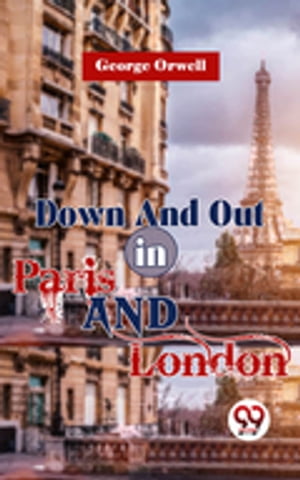 Down And Out In Paris And LondonŻҽҡ[ George Orwell ]