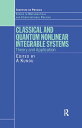 Classical and Quantum Nonlinear Integrable Systems Theory and Application