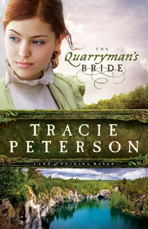 Quarryman's Bride, The (Land of Shining Water)