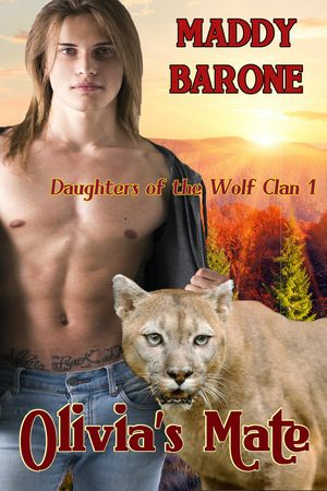 Olivia's Mate Daughters of the Wolf Clan, #1Żҽҡ[ Maddy Barone ]