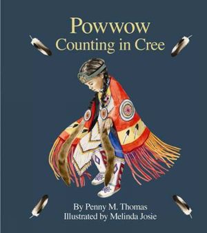 Powwow Counting in Cree【電子書籍】[ Penny M. Thomas ]