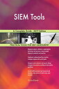 SIEM Tools A Complete Guide - 2019 Edition【電子書籍】 Gerardus Blokdyk