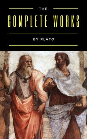 Plato: The Complete Works (31 Books)【電子書籍】 Plato